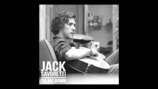 Jack Savoretti - Tie Me Down (Official Stream & Lyrics)