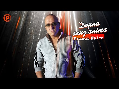 Franco Falco - Donna senz'anima (Video Ufficiale)© ® 2025