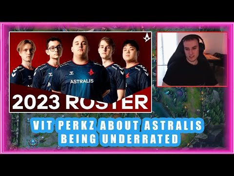 VIT Perkz About ASTRALIS Being UNDERRATED