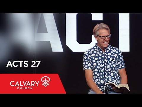 Acts 27 - Skip Heitzig