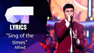"Sign of the times" Alfred | Gala 11 | Lyric