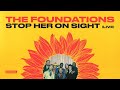The Foundations - Stop Her On Sight (Live) (Official Audio)