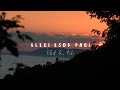 Download Lagu Ebit G Ade - Elegi Esok Pagi Lyrics Mp3 Free