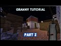 How To Make Granny Part 2 Updated Map Minecraft Tutorial