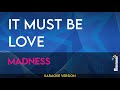 It Must Be Love - Madness (KARAOKE)