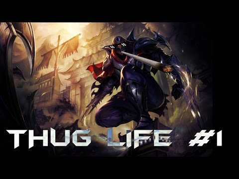 Thug life #1   League Of Legends