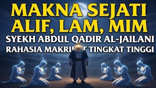 Download lagu RAHASIA MAKRIFAT TINGKAT TINGGI ALIF LAM MIM: Bedah Kitab Sirr al-Asrar Syekh Abdul Qadir al-Jailani mp3