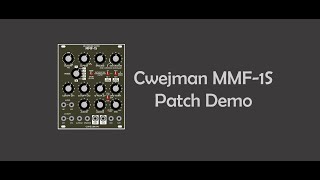 Video thumbnail for Cwejman MMF-1S Patch Demo by Mr. Rachele