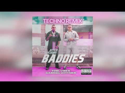 Baddies - Luciano X Aitch (Tobi Vibes X Gabriel Wittner Techno Remix)