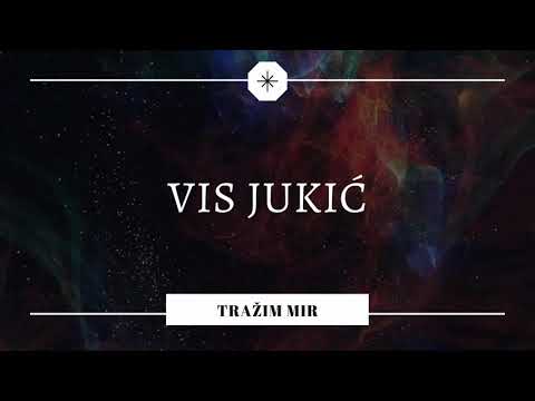 VIS Jukić - Tražim mir