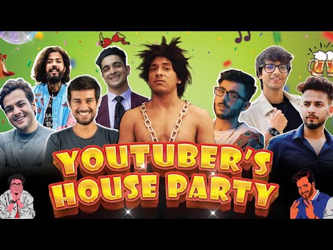 Youtuber's House Party | Purav Jha