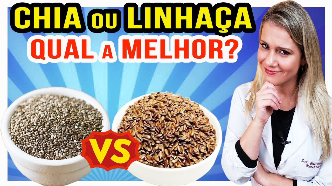 Chia ou Linhaça - O Que é Melhor para Dieta? Qual é Mais Saudável?