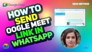 How to Send Google Meet Link in WhatsApp 2024 [New Method] Step-by-Step Tutorial