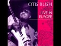 Otis Rush- Cut You Loose
