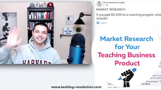 Market Research for Your Teaching Business Product  - Real-Life Example from My Own Business