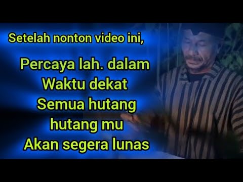 Semua hutang mu akan segera lunas (@Mbah Yadi Channel)