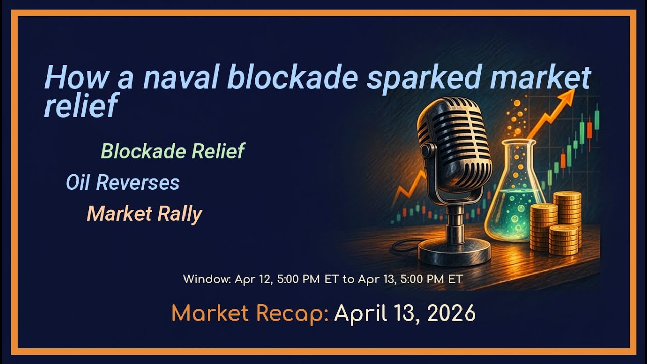 How a naval blockade sparked market relief | Market Recap [2026-04-13]