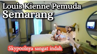 Hotel Bintang 4 ini Bikin Ga mau pulang || Louis kienne pemuda Semarang