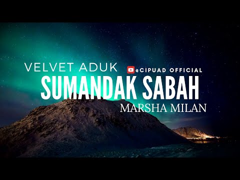 MARSHA MILAN ft VELVET ADUK - SUMANDAK SABAH ( Lirik )