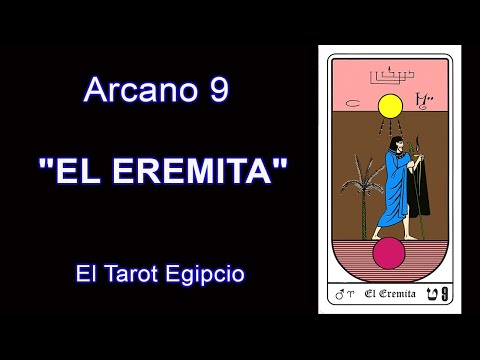 Arcano 9 - "EL EREMITA" - El Tarot Egipcio - Extraído de: CURSO ESOTÉRICO DE TAROT Y KÁBALA - SAW