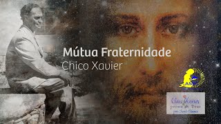 Chico Xavier, poema de Deus | Mtua Fraternidade
