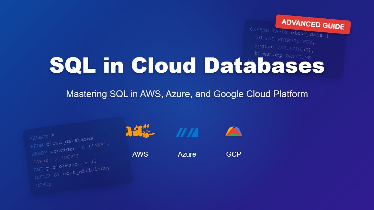SQL in the Cloud: AWS, Azure, & GCP Database Guide for Beginners