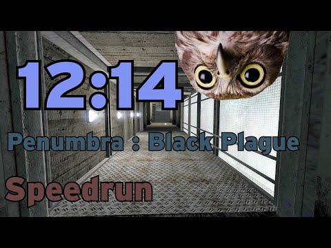 Penumbra : Black Plague speedrun in 12:14 WR