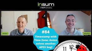 APEX Instant Tips #84: Timestamp with Time Zone - Anton solves another APEX bug!