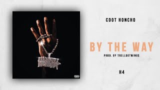 Cdot Honcho - By The Way (H4)