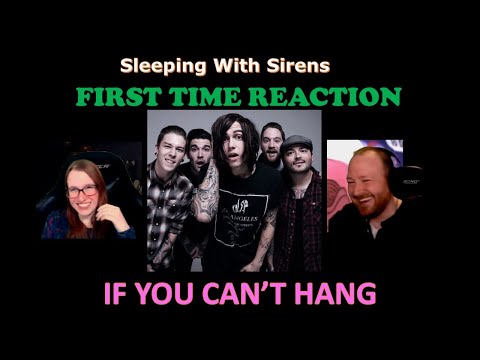 FIRST TIME REACTION! - Sleeping With Sirens - If you can't hang -  Deep Dive