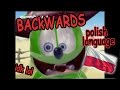 Gummibär Polish BACKWERDS Wspak Gummy Bear Song