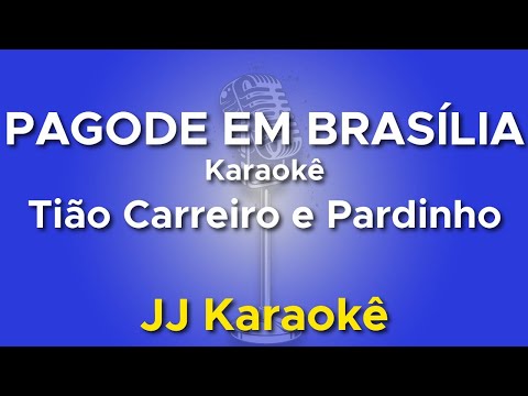 Pagode em Brasília - Tião Carreiro e Pardinho - Karaoke