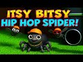 Itsy Bitsy Spider Hip Hop Remix Hip Hop Nursery Rhymes By Rap Rhyme Time