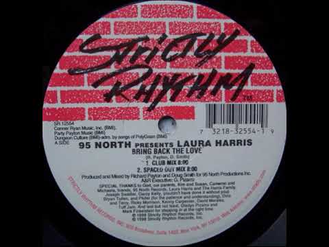 95 North Presents Laura Harris – Bring Back The Love - (Spaced Out Mix)