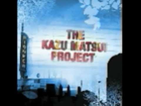The Kazu Matsui Project - Sail Into The Sun (2006)