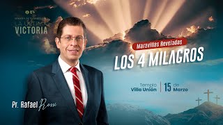 Maravillas reveladas: Los 4 milagros - Pr. Rafael Rossi