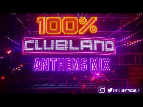 Clubland Anthems Mix by Ryan Swain