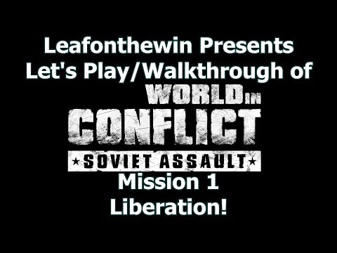 World in Conflict: Soviet Assault Let's Play/Walkthrough - Mission 1: Liberation!