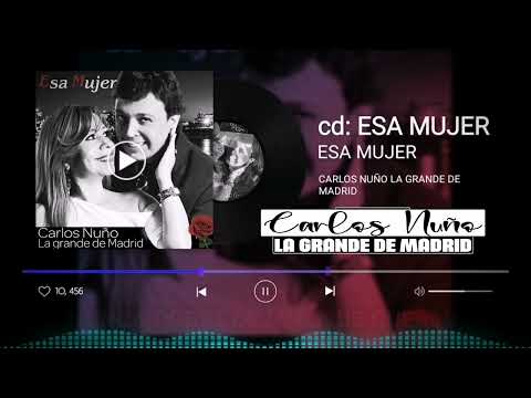 Carlos Nuño La grande de Madrid ESA MUJER (salsa)