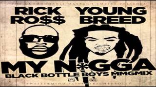 Rick Ross - My Nigga ft Young Breed