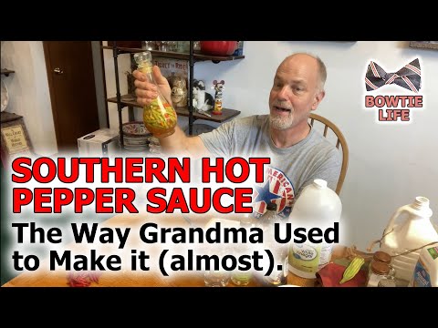Making Southern Hot Pepper Sauce (almost) the way Grandma Used to Make it! Last Minute Substitution.