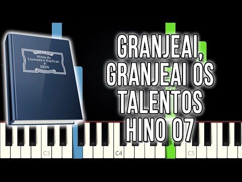 Hino 07 CCB - Granjeai, Granjeai Os Talenos | Versão Fácil | Piano e Teclado Tutorial