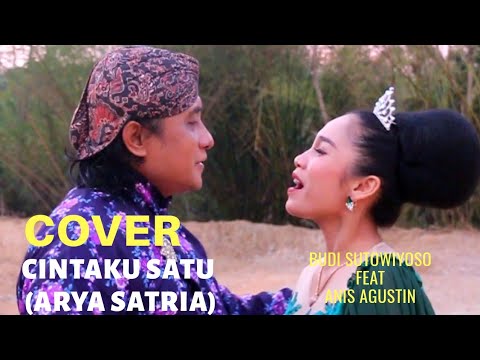 CINTAKU SATU (cover Arya Satria) || Budi Sutowiyoso feat Anis Agustin || Mesra bikin baper