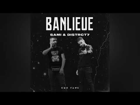 Sami & Distrct7 – Banlieue (Snippet)