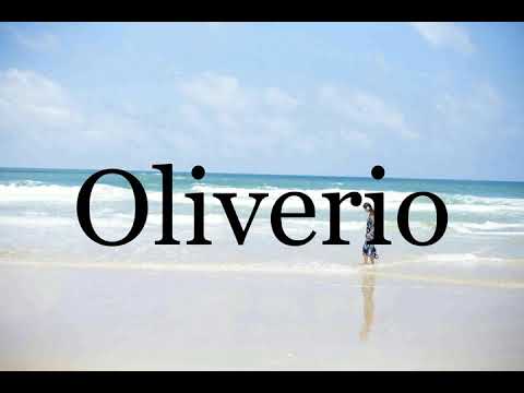 How To Pronounce Oliverio🌈🌈🌈🌈🌈🌈Pronunciation Of Oliverio