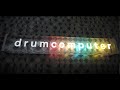 Video 1: DrumComputer Trailer
