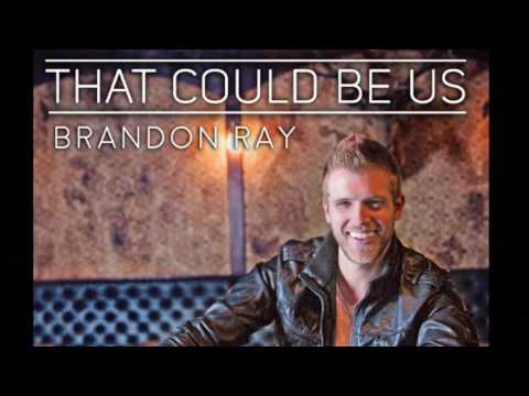 Brandon Ray - THAT COULD BE US - Official Audio