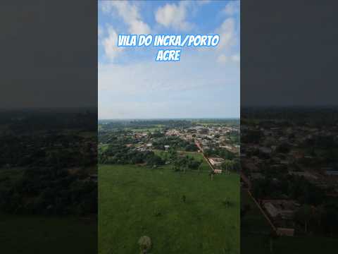 Vila do Incra/Porto Acre 🪂