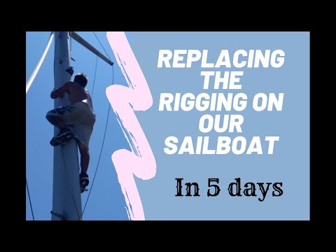Replacing our Sailboats Rigging ! Do it yourself --ish