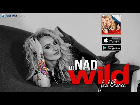 Dj NAD - WILD (ft. Sianna)